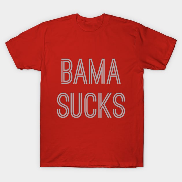 Bama Sucks (Silver Text) T-Shirt by caknuck